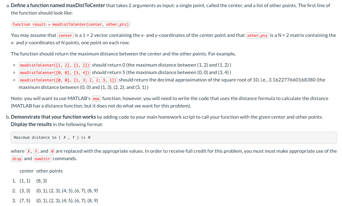  a. Define a function named maxDistToCenter that takes 2 arguments as