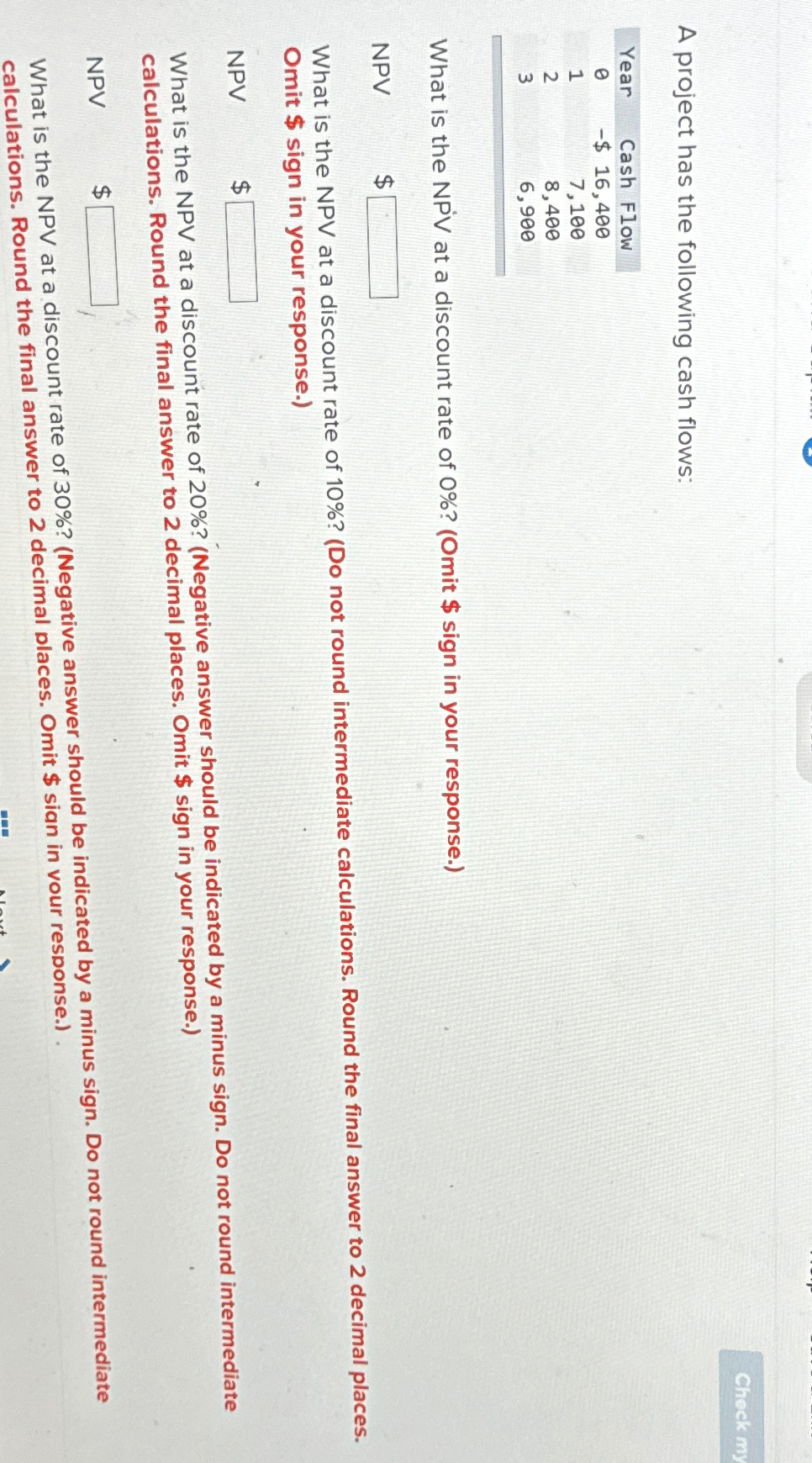  A project has the following cash flows: \table[[Year,Cash Flow],[0,-$16,400 