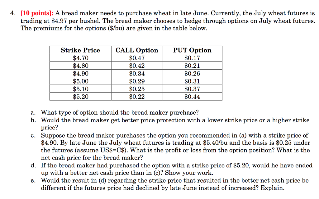  4. [10 points]: A bread maker needs to purchase wheat in