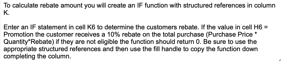 structured references in column K Enter an IF statement in cell K6