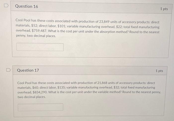  Question 16 1 pts Cool Pool has these costs associated with