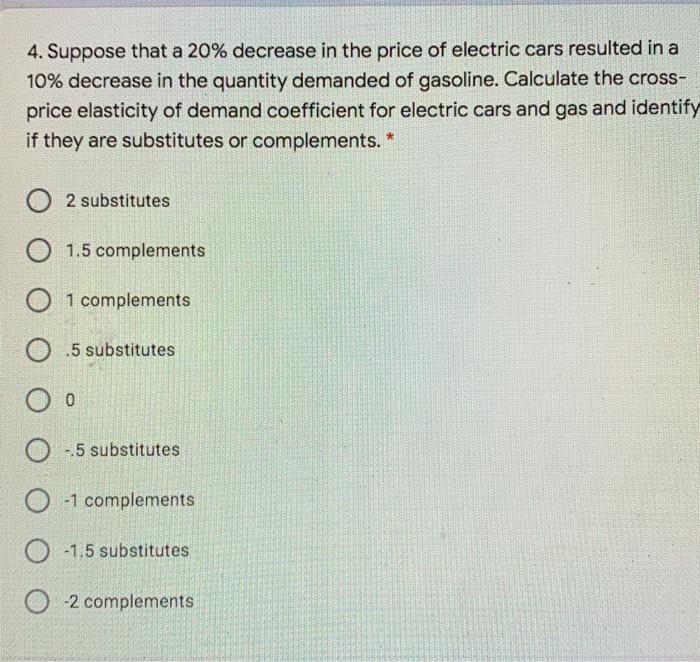  4. Suppose that a 20% decrease in the price of electric
