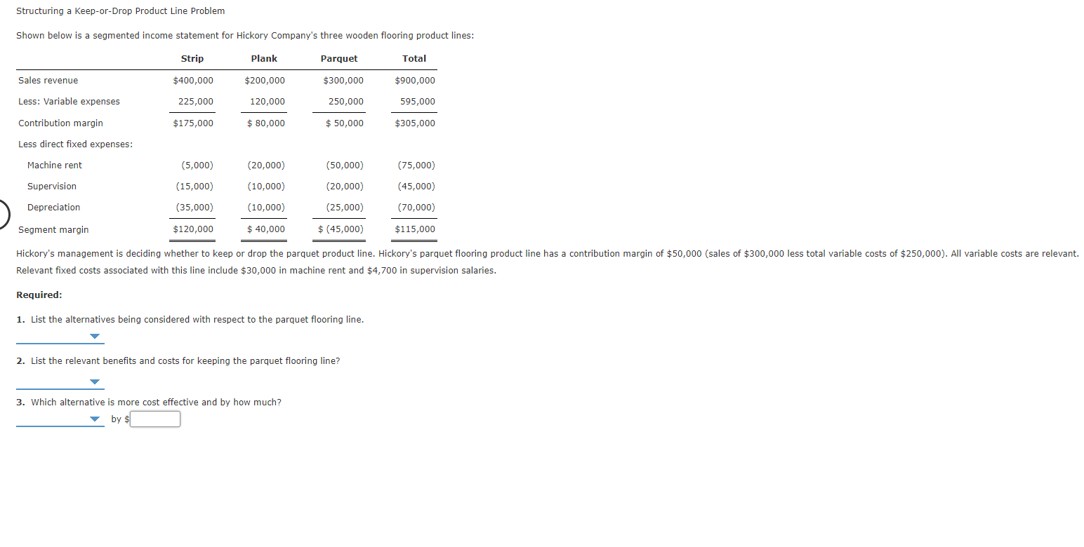  Structuring a Keep-or-Drop Product Line Problem Shown below is a segmented