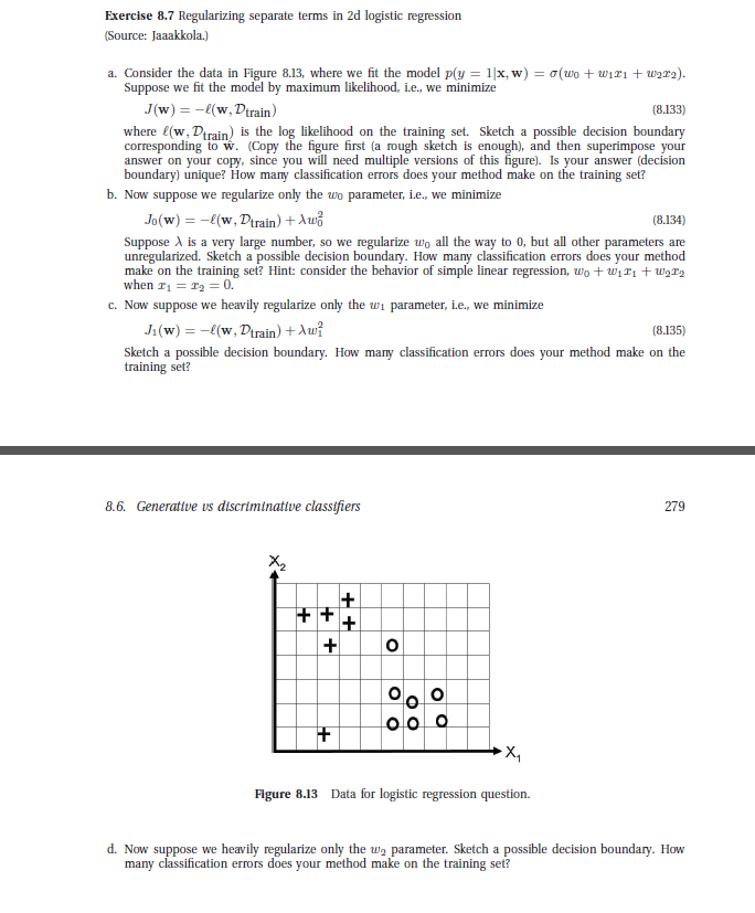  Regularizing separate terms in 2d logistic regression Exercise 8.7 Source: Jaaakkola.)