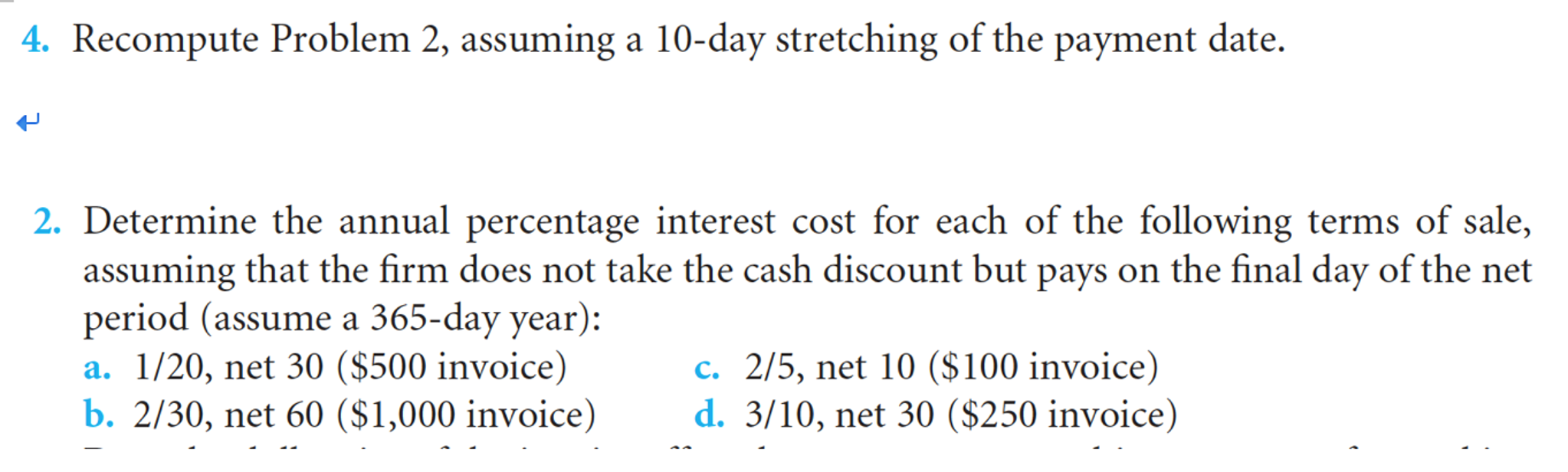 below is problem 2 Recompute Problem 2, assuming a 10-day stretching