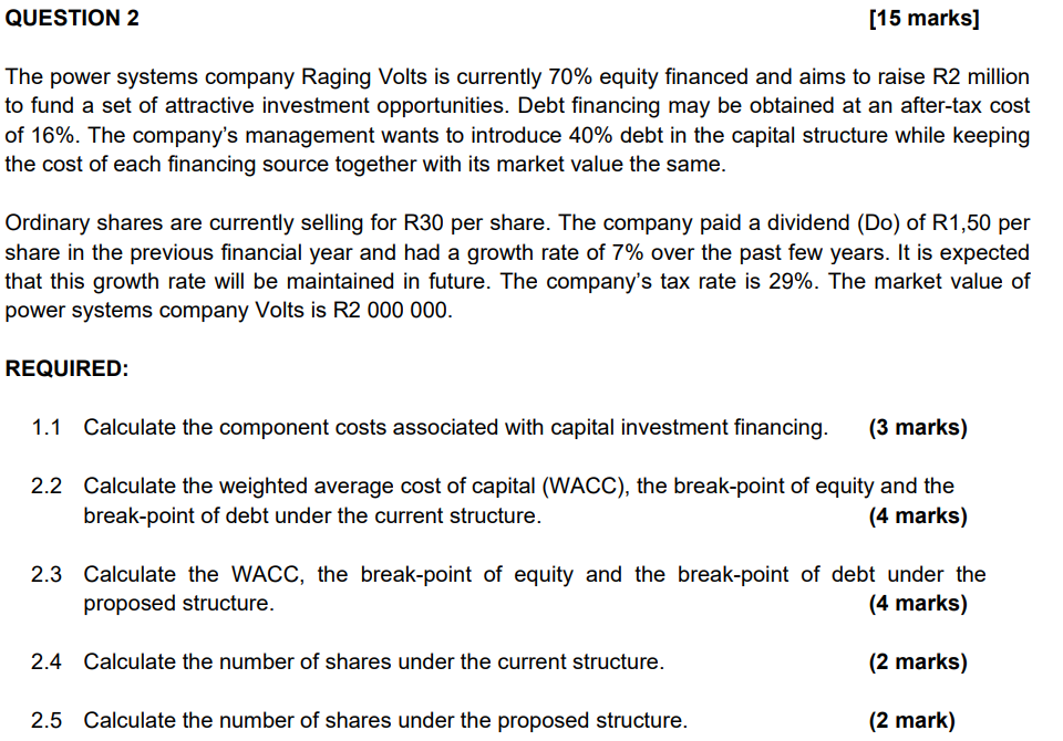  QUESTION 2 [15 marks] The power systems company Raging Volts is