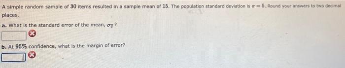  A simple random sample of 30 items resulted in a sample