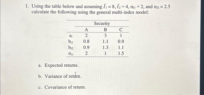  1. Using the table below and assuming I = 8, 1