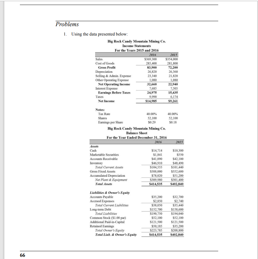  66 Problems 1. Using the data presented below: Sales Cost of