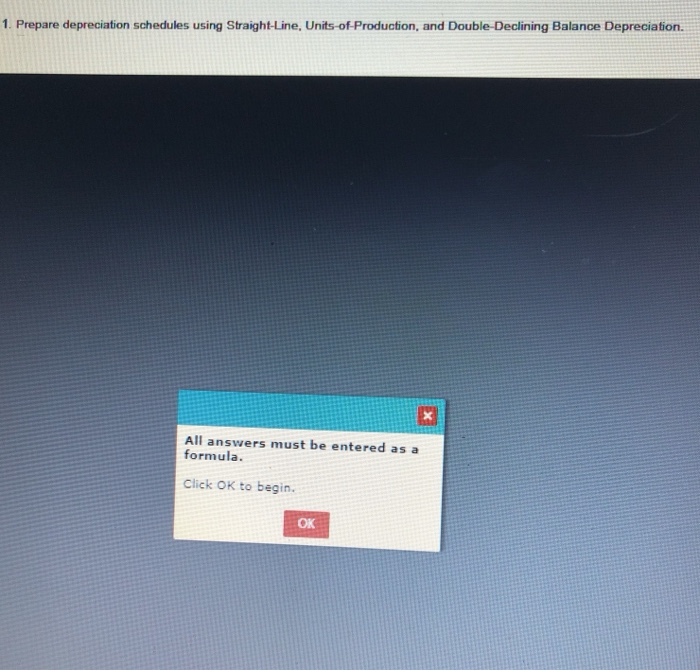  1. Prepare depreciation schedules using Straight-Line, Units-of-Production, and Double-Declining Balance Depreciation.