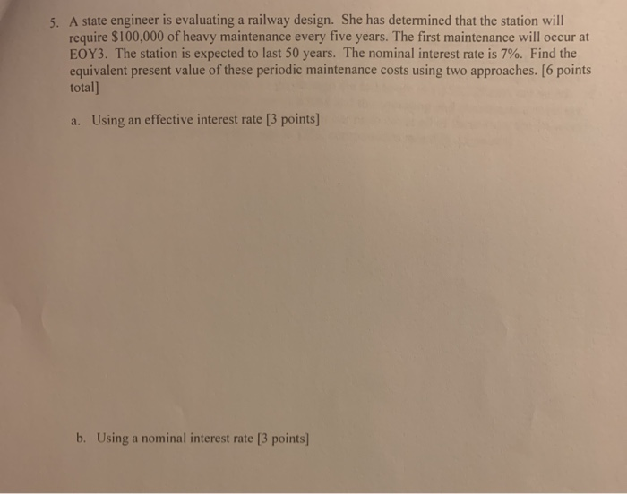  5. A state engineer is evaluating a railway design. She has