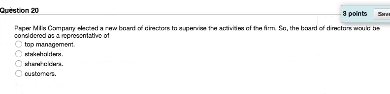  Question 20 3 points Save Paper Mills Company elected a new