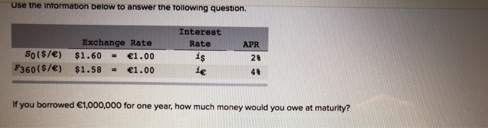  Use the intormation below to answer the tollowing question Exchange Rate