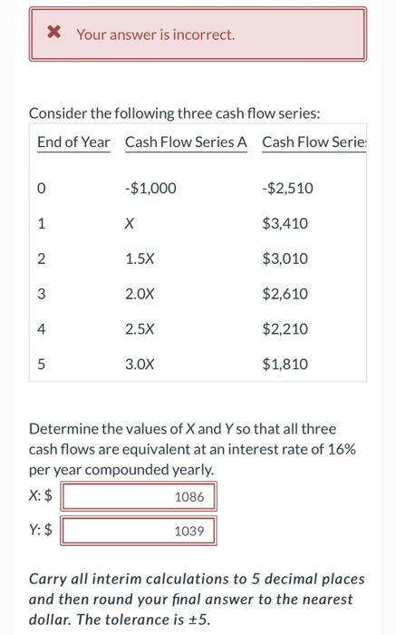 please answer correctly * Your answer is incorrect. Consider the following three