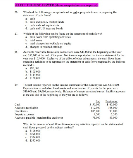 SELECT THE BEST ANSWER (Shows computations are required) 26 27 Which