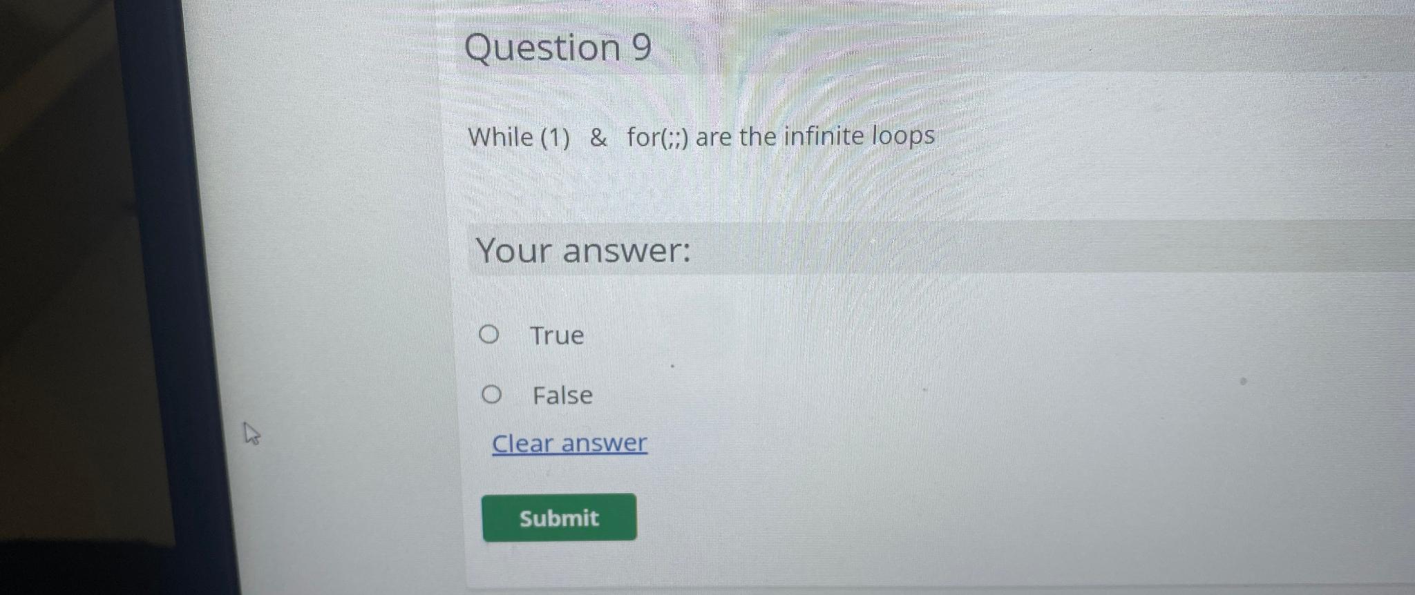  Question 9 While (1) & for(;i) are the infinite loops Your