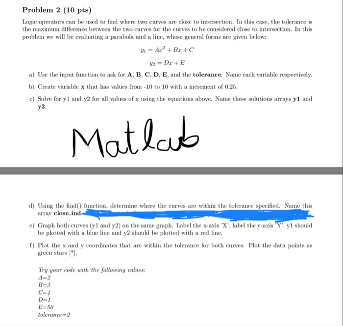  Problem 2 (10 pts) Logic operators can be used to find