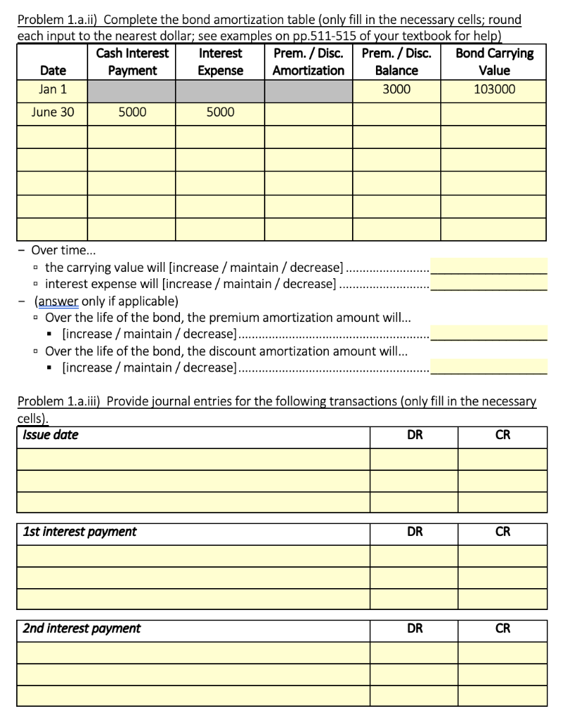 pp.511-515 of your textbook for help) Cash Interest Interest Prem. / Disc.