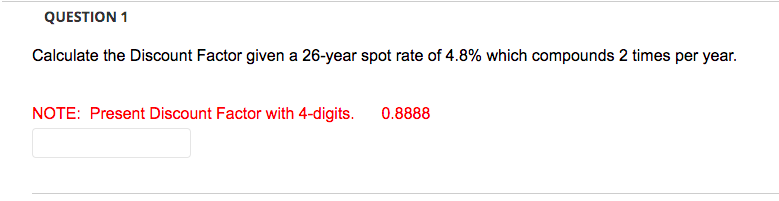  Calculate the Discount Factor given a 26 year spot rate of