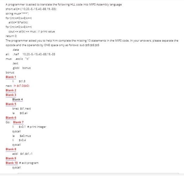  A programmer is asked to translate the following HLL code into