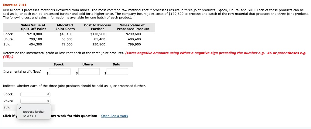 Exercise 7-11 Kirk Minerals processes materials extracted from mines. The most