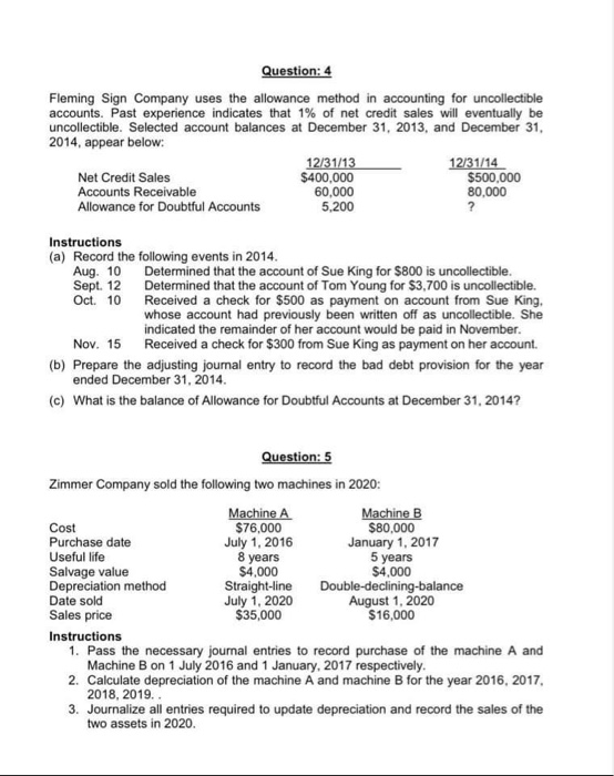  Question: 4 Fleming Sign Company uses the allowance method in accounting