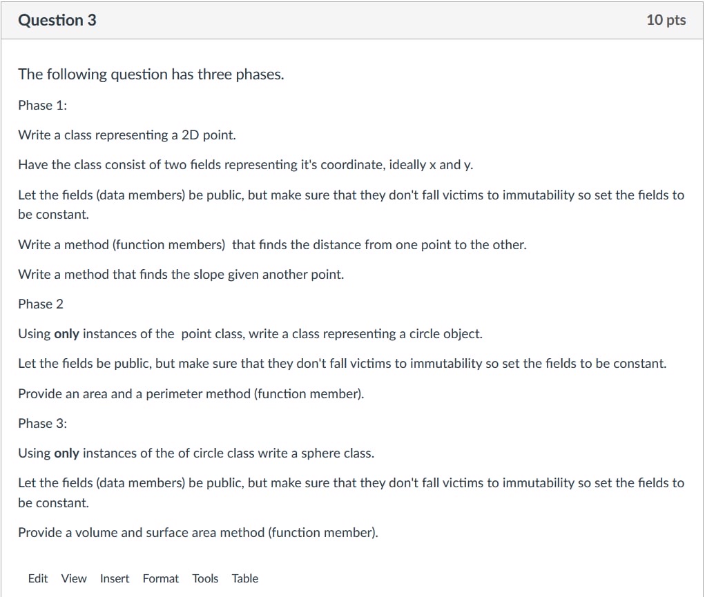  Please answer in c++ Question 3 10 pts The following question
