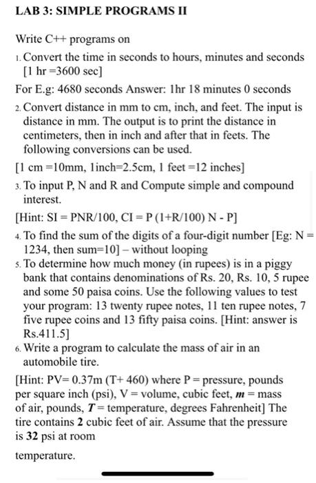  LAB 3: SIMPLE PROGRAMS II Write C++ programs on 1. Convert