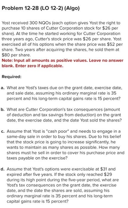 Question 1:https://www.govinfo.gov/ Problem 12-28 (LO 12-2) (Algo) Yost received 300 NQOs (each