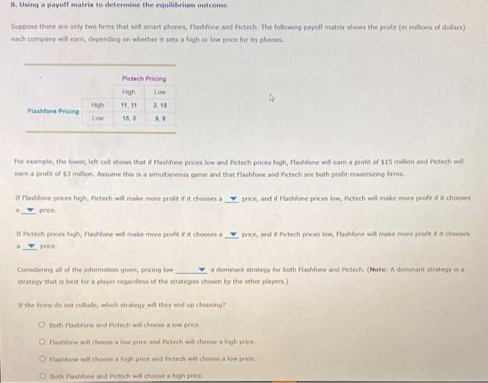  8. Using a payoff matrix to determine the equilibrium outcome Suppose