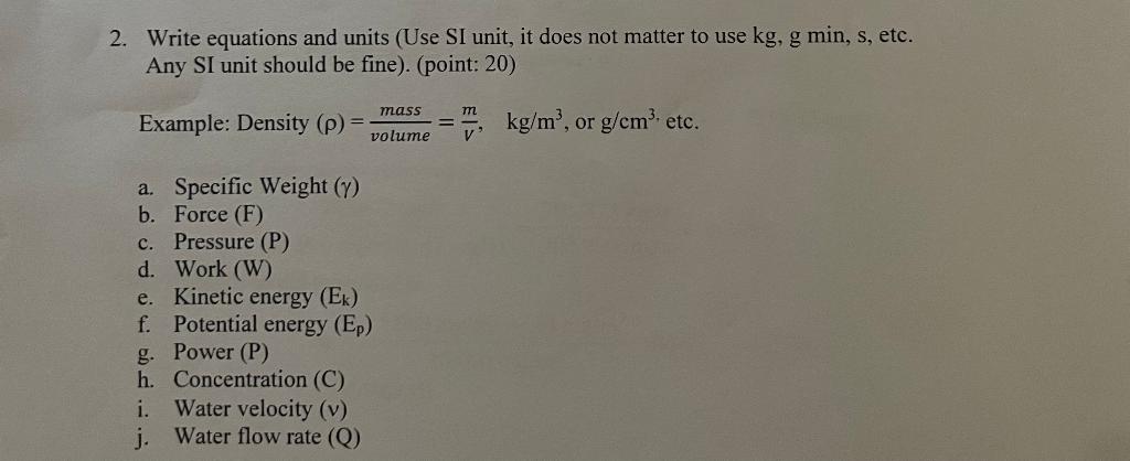 2. Write equations and units (Use SI unit, it does not