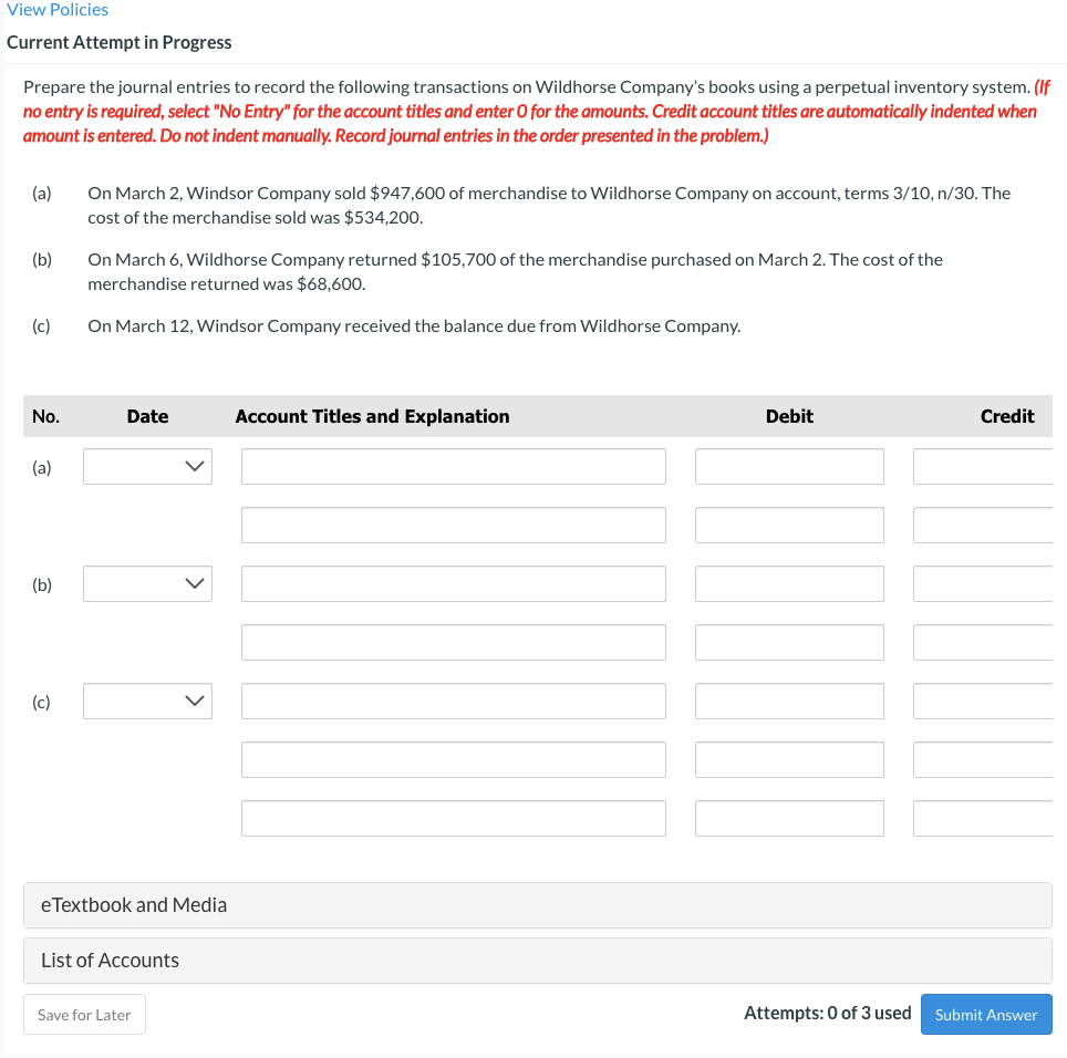  View Policies Current Attempt in Progress Prepare the journal entries to