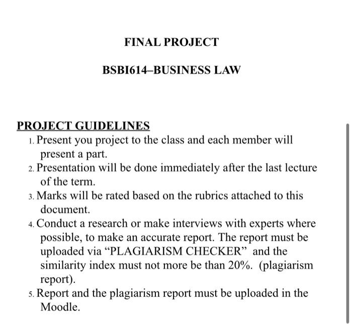  PROJECT GUIDELINES 1. Present you project to the class and each