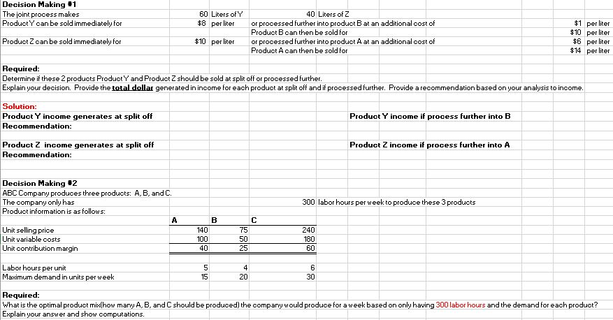  Decision Making #1 The joint process makes Product can be sold