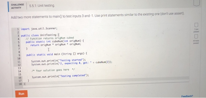  CHALLENGE 5.5.1: Unit testing ACTIVITY Add two more statements to main0