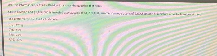  Use this information for Chicks Division to answer the question that