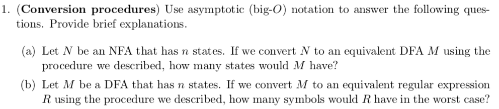  1. (Conversion procedures Use asymptotic (big-0) notation to answer the following