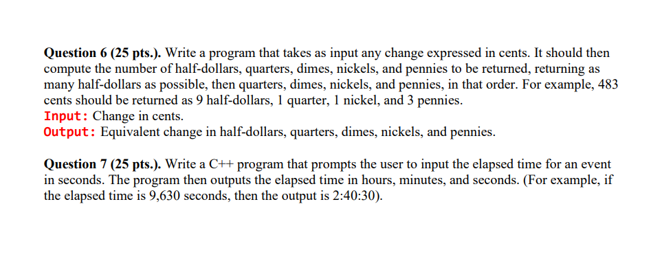  Question 6 (25 pts.). Write a program that takes as input