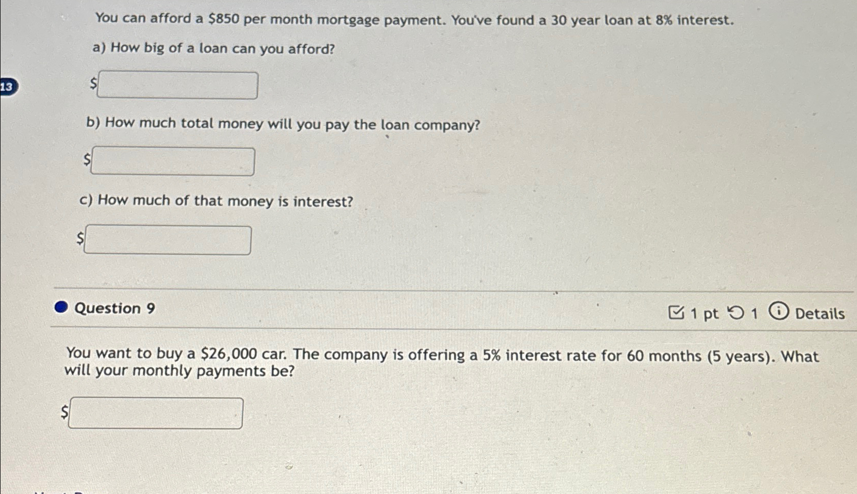  You can afford a $850 per month mortgage payment. You've found