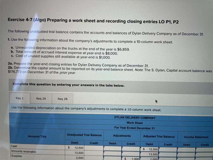 answer question Exercise 4-7 (Algo) Preparing a work sheet and recording closing