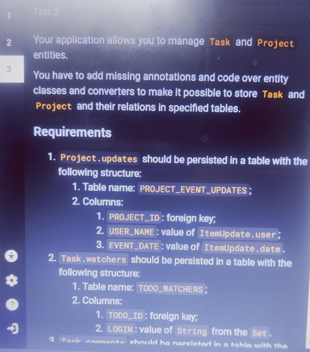  2 Your application allows you to manage Task and Project entities.