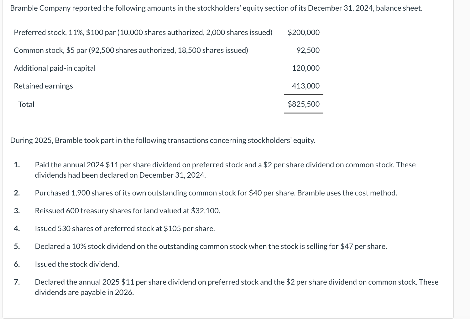 Please answer only the red ones Bramble Company reported the following amounts