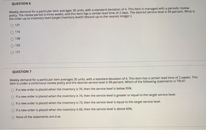  QUESTION 6 Weekly demand for a particular item averages 30 units,