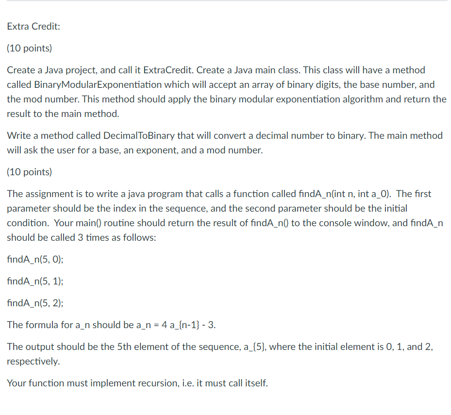  Extra Credit: (10 points) Create a Java project, and call it