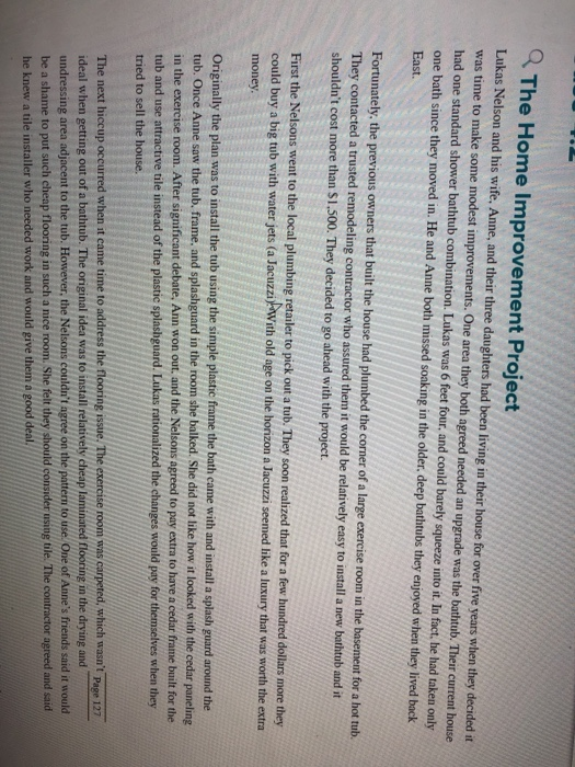 an upgrade was the bathtub. Their current house had one standard shower