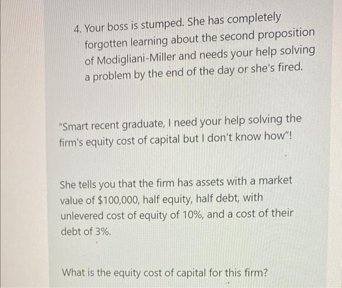  4. Your boss is stumped. She has completely forgotten learning about