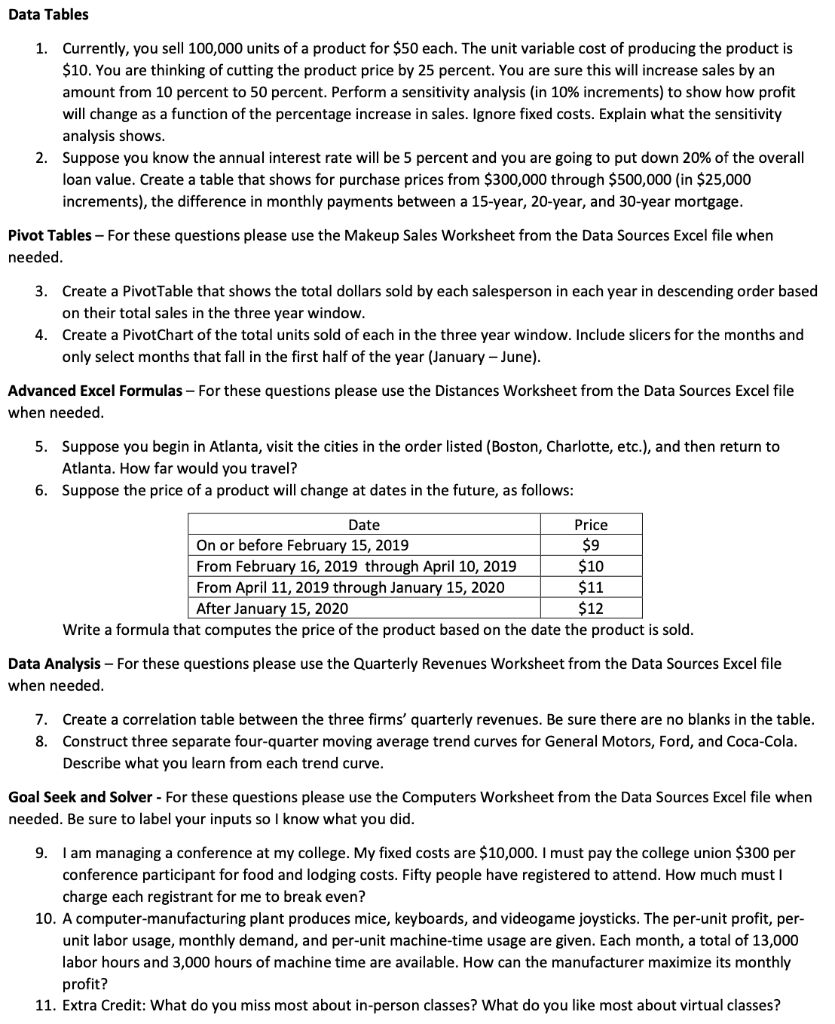 Everything must be done in Excel. Data Tables 1. Currently, you sell