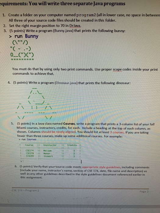 Write 3 programs by using Dr. Java quirements: You will write three