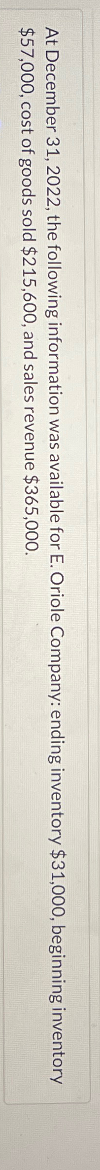  At December 31,2022, the following information was available for E. Oriole