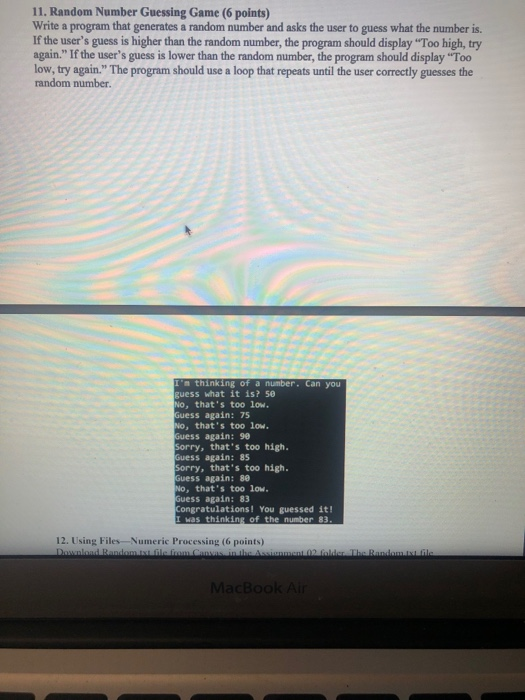  11. Random Number Guessing Game (6 points) Write a program that